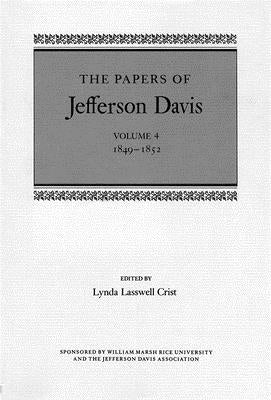 The Papers of Jefferson Davis: 1849-1852 by Davis, Jefferson