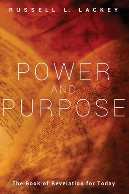Power and Purpose by Lackey, Russell L.