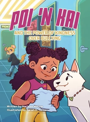 Poi 'n Kai and the Power of Kindness over Bullying by Molina, Marissa
