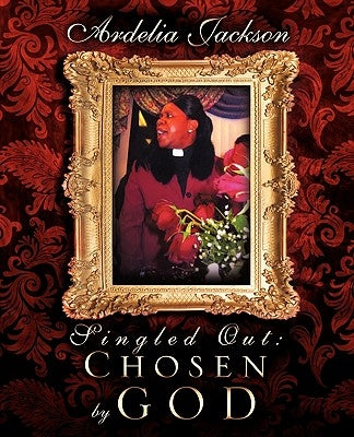 Singled Out: Chosen by God by Jackson, Ardelia