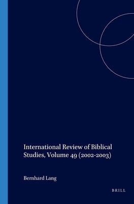 International Review of Biblical Studies, Volume 49 (2002-2003) by Lang, Bernhard