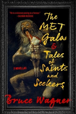 The Met Gala & Tales of Saints and Seekers: Two Novellas by Wagner, Bruce
