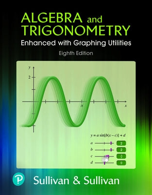 Student Solutions Manual for Algebra and Trigonometry Enhanced with Graphing Utilities by Sullivan, Michael