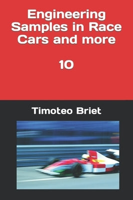Engineering Samples in Race Cars and more - 10 by Blanes, Timoteo Briet