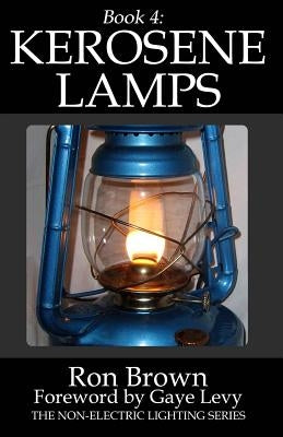 Book 4: Kerosene Lamps by Levy, Gaye