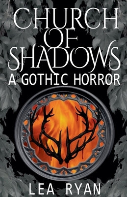 Church of Shadows: A Gothic Horror by Ryan, Lea