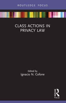 Class Actions in Privacy Law by Cofone, Ignacio N.