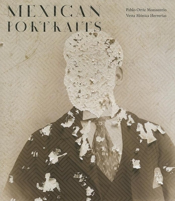 Mexican Portraits by Monasterio, Pablo Ortiz