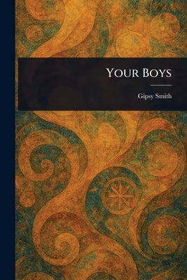 Your Boys by Smith, Gipsy