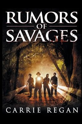 Rumors of Savages by Regan, Carrie