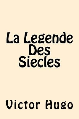 La Legende Des Siecles (English Edition) by Hugo, Victor