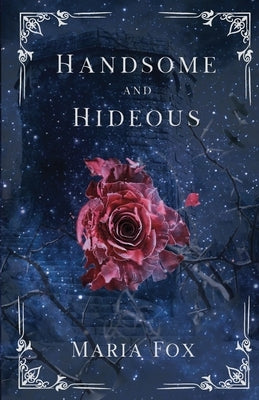 Handsome and Hideous by Fox, Maria