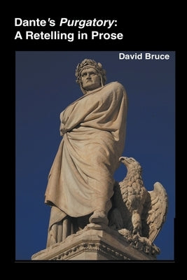 Dante's Purgatory: A Retelling in Prose by Bruce, David