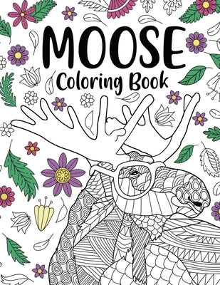 Moose Coloring Book: Coloring Books for Adults, Gifts for Painting Lover, Moose Mandala Coloring Pages, Activity Crafts & Hobbies, Wildlife by Online Store, Paperland