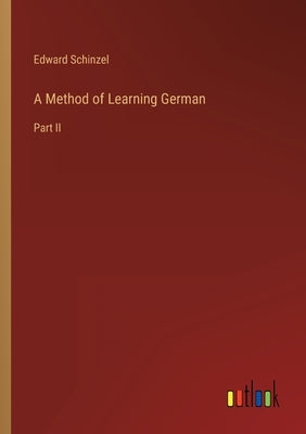 A Method of Learning German: Part II by Schinzel, Edward