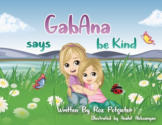GabAna says be Kind by Potgieter, Roz