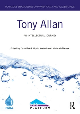 Tony Allan: An Intellectual Journey by Dent, David