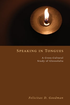Speaking in Tongues by Goodman, Felicitas D.