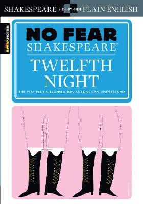 Twelfth Night (No Fear Shakespeare): Volume 8 by Sparknotes
