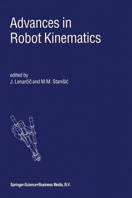 Advances in Robot Kinematics by Lenarčič, Jadran