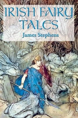 Irish Fairy Tales by Stephens, James