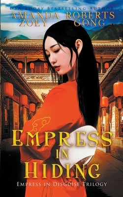 Empress in Hiding by Gong, Zoey