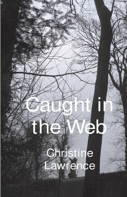 Caught in the Web by Lawrence, Christine