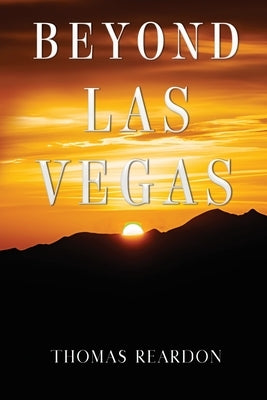 Beyond Las Vegas by Reardon, Thomas