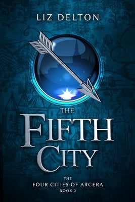 The Fifth City by Delton, Liz