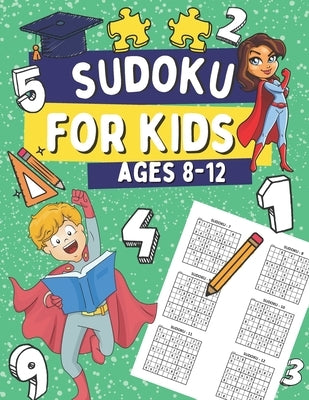 Sudoku For Kids Ages 8-12: 300 Sudoku Puzzles with Solutions for Children, Gift Idea for Clever Boys and Girls by Barrys, Oscar