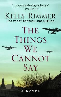 The Things We Cannot Say by Rimmer, Kelly