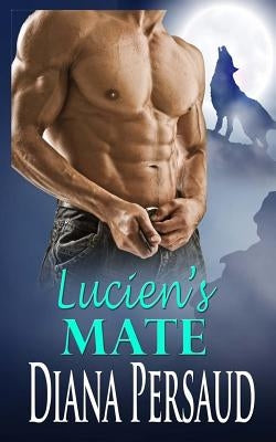 Lucien's Mate by Persaud, Diana