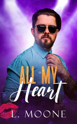 All My Heart by Moone, L.