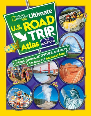 National Geographic Kids Ultimate U.S. Road Trip Atlas, 2nd Edition by Boyer, Crispin