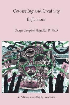 Counseling and Creativity, Reflections by Hage, George Campbell