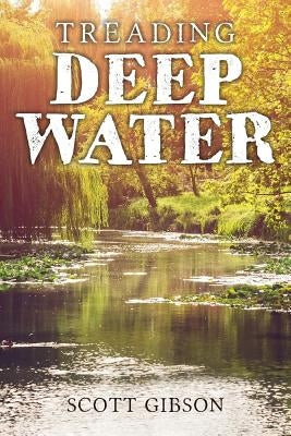Treading Deep Water by Gibson, Scott