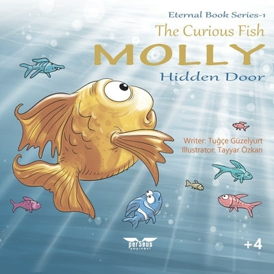 The Curious Fish Molly: The Hidden Door by Özkan, Tayyar
