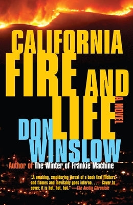 California Fire and Life: A Suspense Thriller by Winslow, Don