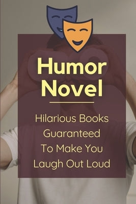 Humor Novel: Hilarious Books Guaranteed To Make You Laugh Out Loud: Humor Romance Novel by Bawks, Son