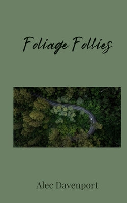 Foliage Follies by Davenport, Alec