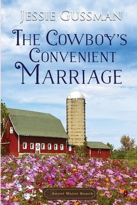 The Cowboy's Convenient Marriage by Gussman, Jessie
