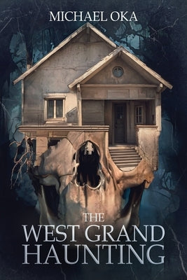 The West Grand Haunting by Oka, Michael
