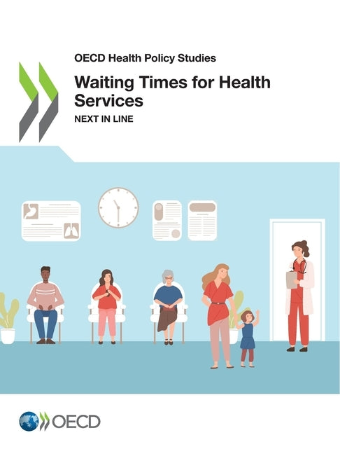 Waiting Times for Health Services by Oecd