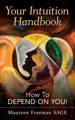 Your Intuition Handbook by Freeman, Maureen