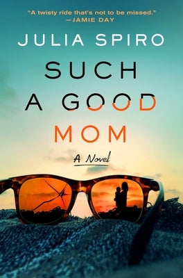 Such a Good Mom by Spiro, Julia