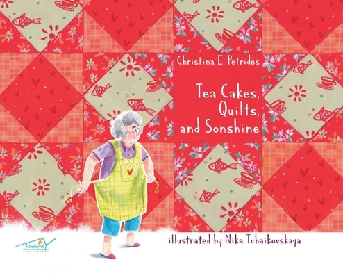 Tea Cakes, Quilts, and Sonshine by Petrides, Christina E.