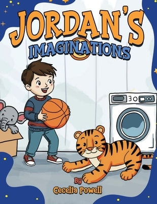 Jordan's Imaginations by Powell, Cecelia