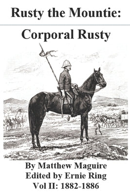 Rusty the Mountie: Corporal Rusty by Ring, Ernie