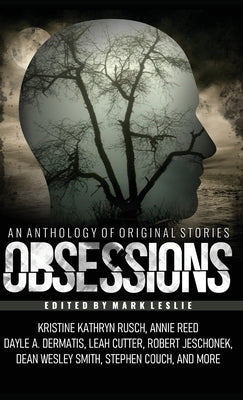 Obsessions: An Anthology of Original Fiction by Leslie, Mark