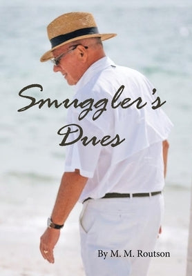 Smuggler's Dues by Routson, M. M.